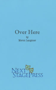 OVER HERE by Meron Langsner