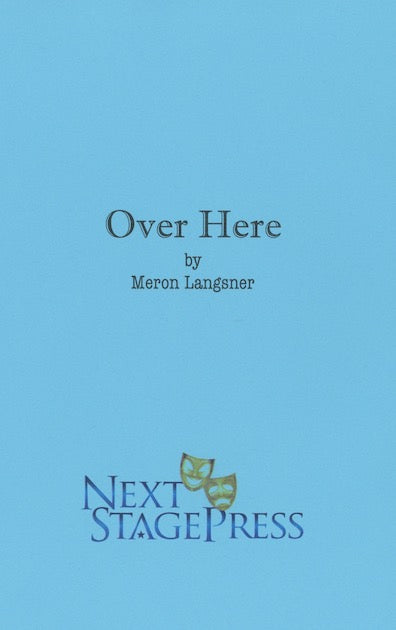 OVER HERE by Meron Langsner