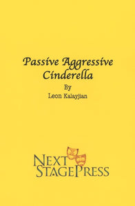 PASSIVE AGGRESSIVE CINDERELLA by Leon Kaye