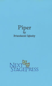 PIPER by Briandaniel Oglesby - Digital Version