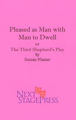 PLEASED AS MAN WITH MAN TO DWELL by Duncan Pflaster