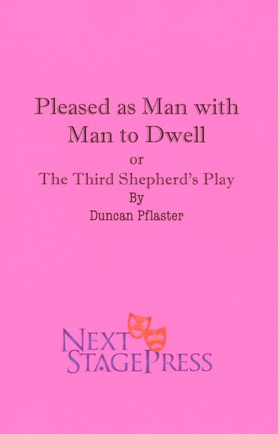 PLEASED AS MAN WITH MAN TO DWELL by Duncan Pflaster