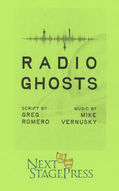RADIO GHOSTS by Greg Romero and Mike Vernusky