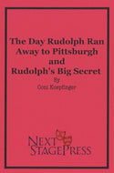 THE DAY RUDOLPH RAN AWAY TO PITTSBURGH and RUDOLPH'S BIG SECRET by Coni Koepfinger - Digital Version