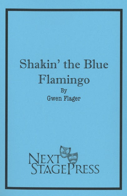 SHAKIN' THE BLUE FLAMINGO by Gwen Flager