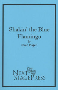 SHAKIN' THE BLUE FLAMINGO by Gwen Flager - Digital Version