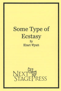 SOME TYPE OF ECSTASY by Kari Wyatt - Digital Version