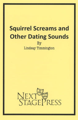 SQUIRREL SCREAMS AND OTHER DATING SOUNDS by Lindsay Timmington