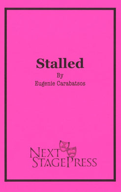 STALLED. by Eugenie Carabatsos