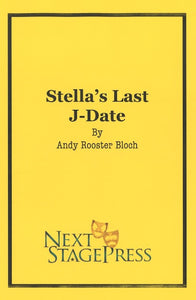 STELLA'S LAST J-DATE by Andy Rooster Bloch