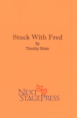 STUCK WITH FRED by Timothy Nolan