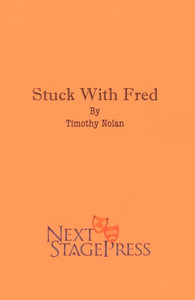 STUCK WITH FRED by Timothy Nolan