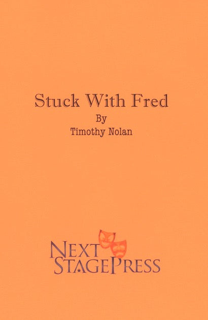 STUCK WITH FRED by Timothy Nolan