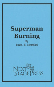 SUPERMAN BURNING by David R. Remschel