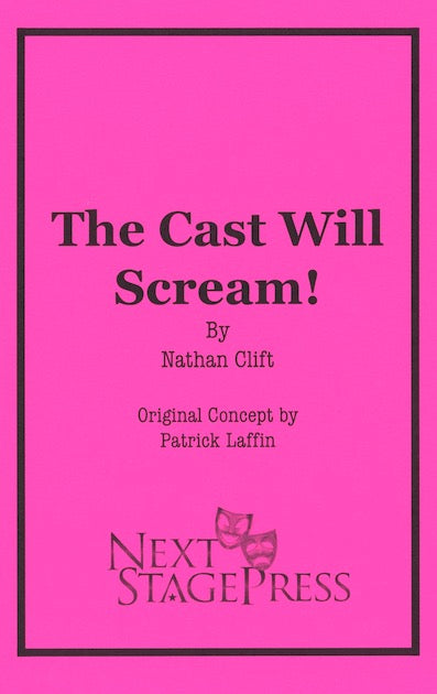 THE CAST WILL SCREAM! by Nathan Clift