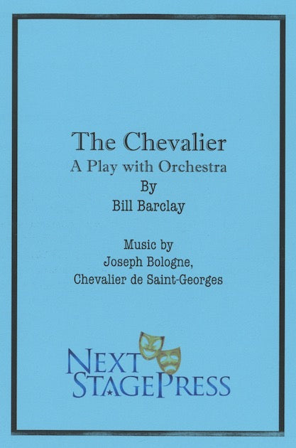 THE CHEVALIER by Bill Barclay, Music by Joseph Bologne, Chevalier de Saint-Georges