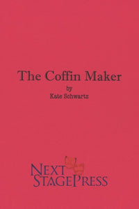 THE COFFIN MAKER by Kate Schwartz