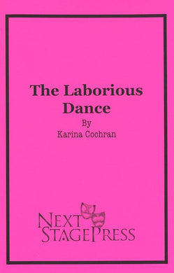 THE LABORIOUS DANCE by Karina Cochran - Digital Version