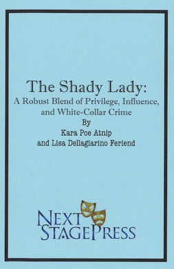 THE SHADY LADY by Kara Poe Atnip and Lisa Dellagiarino Feriend