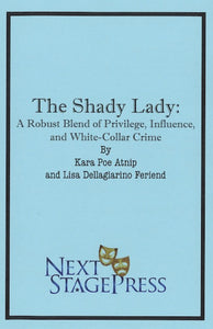 THE SHADY LADY by Kara Poe Atnip and Lisa Dellagiarino Feriend