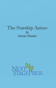 THE STARSHIP ASTROV by Duncan Pflaster