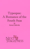 TYPEEPEE: A ROMANCE OF THE SOUTH SEAS by Kemuel DeMoville