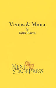 VENUS & MONA by Leslie Bramm