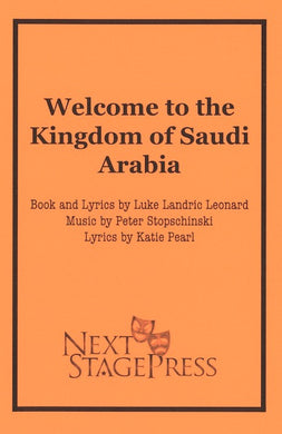 WELCOME TO THE KINGDOM OF SAUDI ARABIA by Leonard/Stopchinski/Pearl