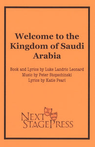 WELCOME TO THE KINGDOM OF SAUDI ARABIA by Leonard/Stopchinski/Pearl