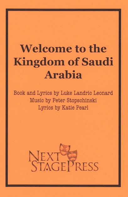 WELCOME TO THE KINGDOM OF SAUDI ARABIA by Leonard/Stopchinski/Pearl