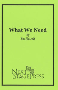 WHAT WE NEED by Ken Untiedt - Digital Version