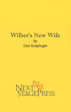 WILBER'S NEW WIFE by Coni Koepfinger