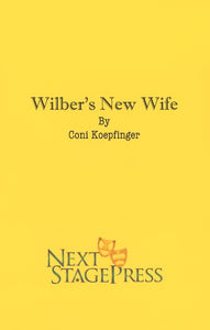 WILBER'S NEW WIFE by Coni Koepfinger