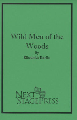 WILD MEN OF THE WOODS by Elisabeth Karlin