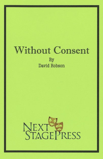 WITHOUT CONSENT by David Robson - Digital Version