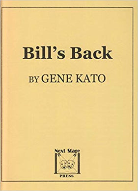 BILL’S BACK by Gene Kato