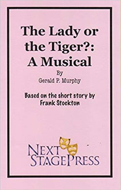 The Lady or the Tiger?: A Musical