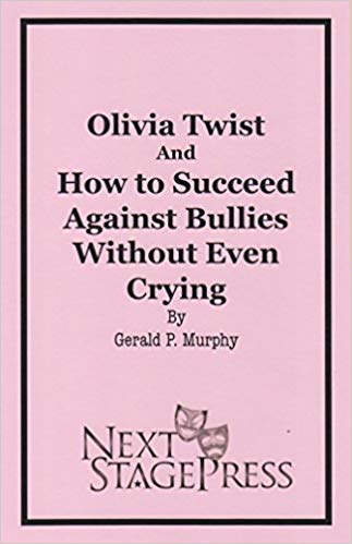 Olivia Twist and How to Succeed Against Bullies Without Even Crying