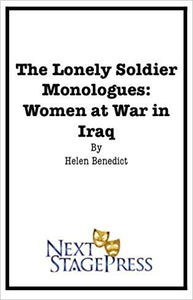 The Lonely Soldier Monologues: Women at War in Iraq
