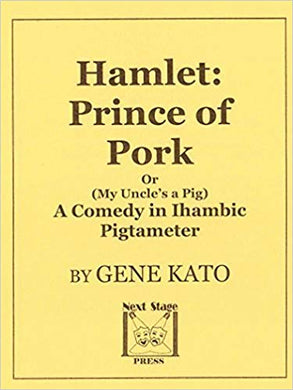 HAMLET: PRINCE OF PORK by Gene Kato