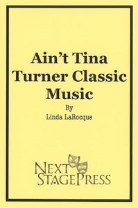AIN'T TINA TURNER CLASSIC MUSIC by Linda LaRocque-  Digital Version