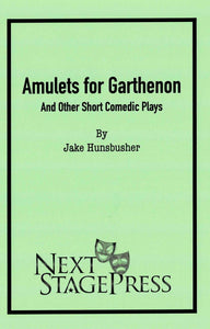 Amulets for Garthenon and Other Short Comedic Plays  - Digital Version