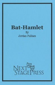BAT-HAMLET by Jordan Pulliam