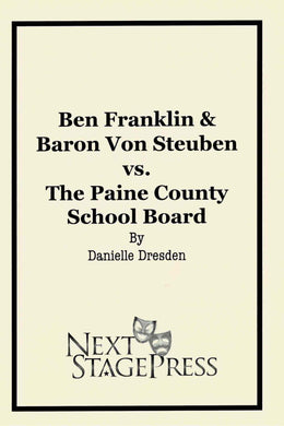 Ben Franklin & Baron Von Steuben vs. The Paine County School Board