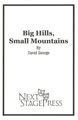 BIG HILLS, SMALL MOUNTAINS, by David George - Digital Version