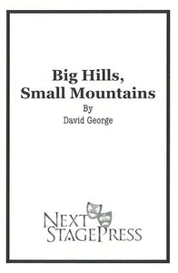 BIG HILLS, SMALL MOUNTAINS, by David George - Digital Version