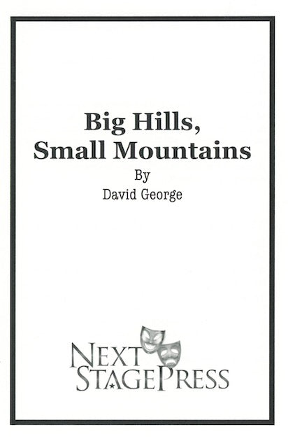 BIG HILLS, SMALL MOUNTAINS, by David George - Digital Version