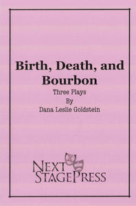 Birth, Death, and Bourbon