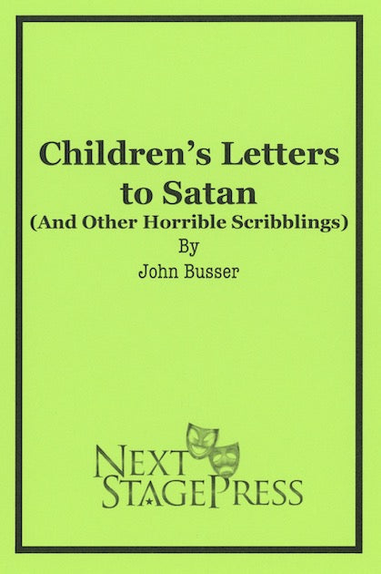 CHILDREN'S LETTERS TO SATAN (and Other Horrible Scribblings) by John Busser