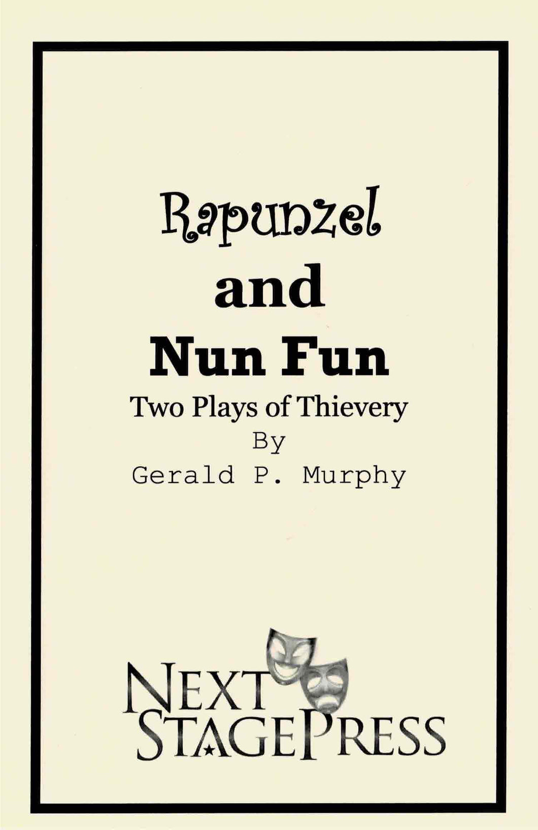 Rapunzel and Nun Fun (Two Tales of Thievery)